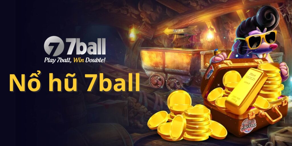 Chơi game nổ hũ 7ball