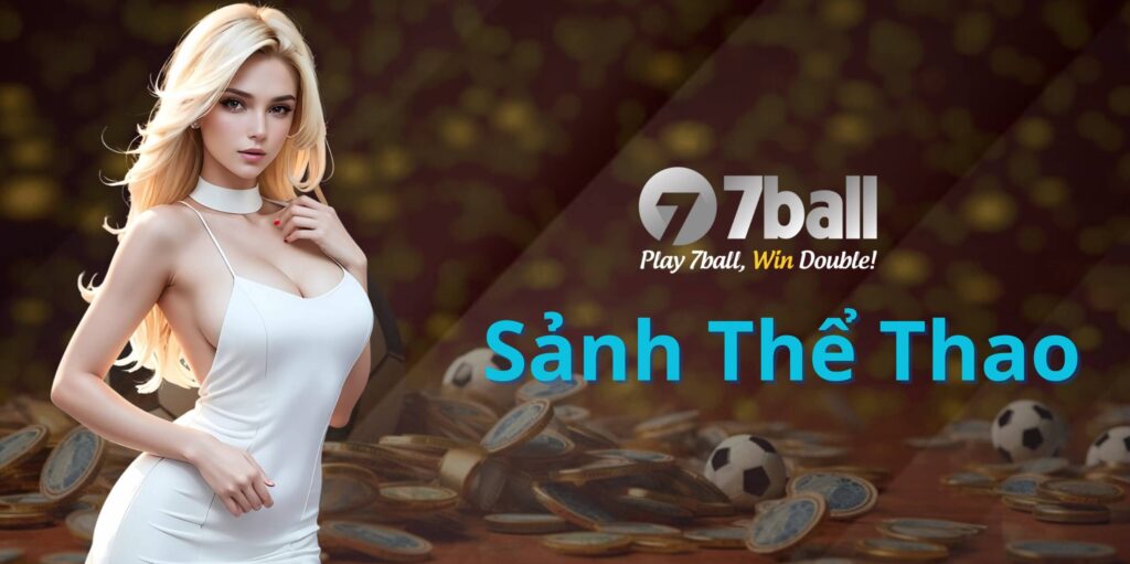 Sảnh thể thao 7ball